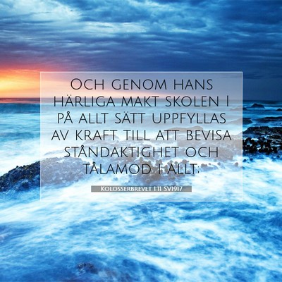 Kolosserbrevet 1:11 Bibelvers Förklarad