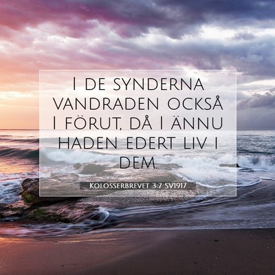 Kolosserbrevet 3:7 SV1917 Bild av bibelvers