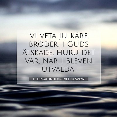 1 Thessalonikerbrevet 1:4 SV1917 Bild av bibelvers