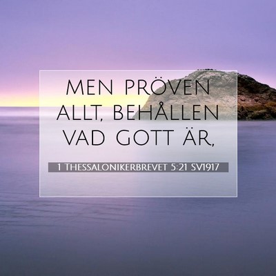1 Thessalonikerbrevet 5:21 SV1917 Bild av bibelvers