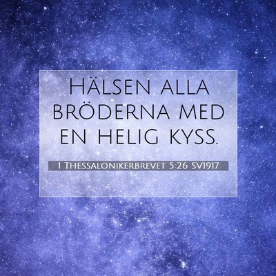 1 Thessalonikerbrevet 5:26 SV1917 Bild av bibelvers