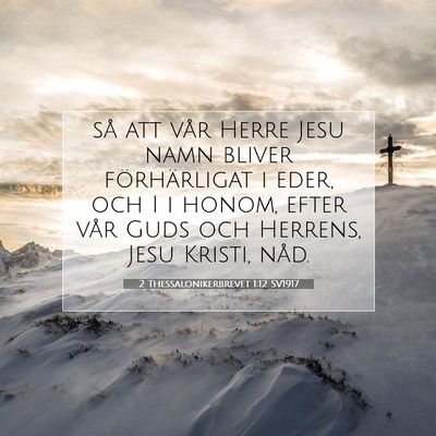 2 Thessalonikerbrevet 1:12 Bibelvers Förklarad