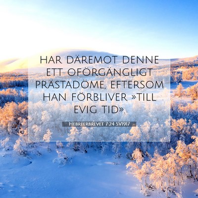 Hebreerbrevet 7:24 SV1917 Bild av bibelvers