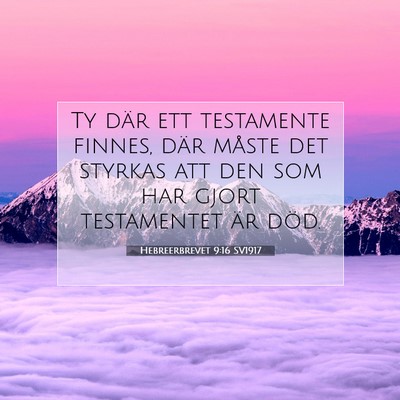 Hebreerbrevet 9:16 SV1917 Bild av bibelvers