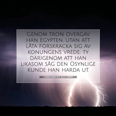 Hebreerbrevet 11:27 SV1917 Bild av bibelvers