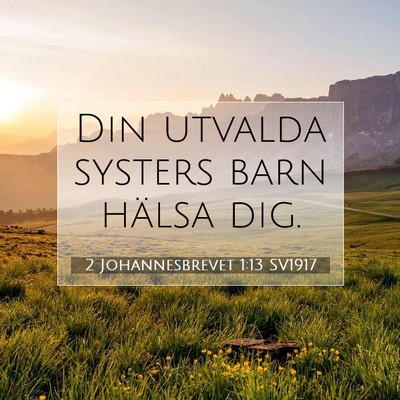 2 Johannesbrevet 1:13 SV1917 Bild av bibelvers