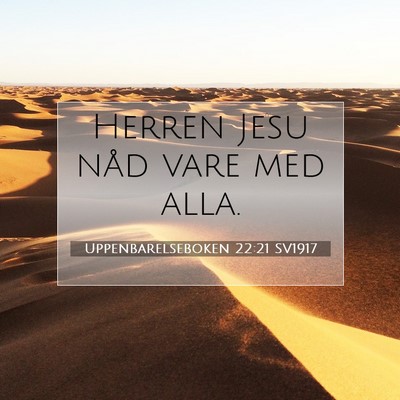 Uppenbarelseboken 22:21 SV1917 Bild av bibelvers